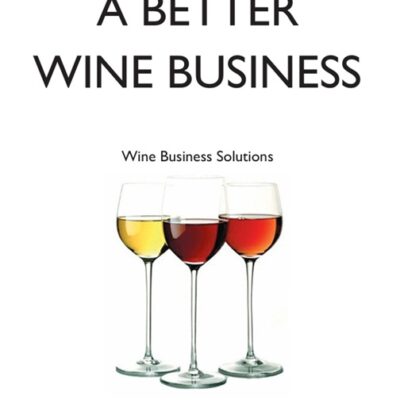 Building a Better Wine Business